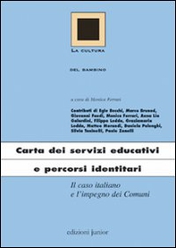Carta dei servizi educativi e percorsi identitari. Il caso italiano e l'impegno dei Comuni - Librerie.coop Carta dei servizi educativi e percorsi identitari. Il caso italiano e l'impegno dei Comuni - Librerie.coop