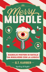 Merry Murdle. Diabolici misteri di Natale da risolvere con la logica - Librerie.coop