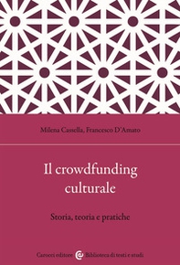 Il crowdfunding culturale. Storia, teoria e pratiche - Librerie.coop