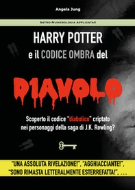 Harry Potter e il codice ombra del diavolo. Scoperto il codice «diabolico» criptato nei personaggi della saga di J.K. Rowling? - Librerie.coop