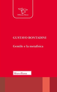 Gentile e la metafisica - Librerie.coop