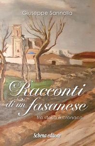 Racconti di un fasanese. Tra storia e cronaca - Librerie.coop