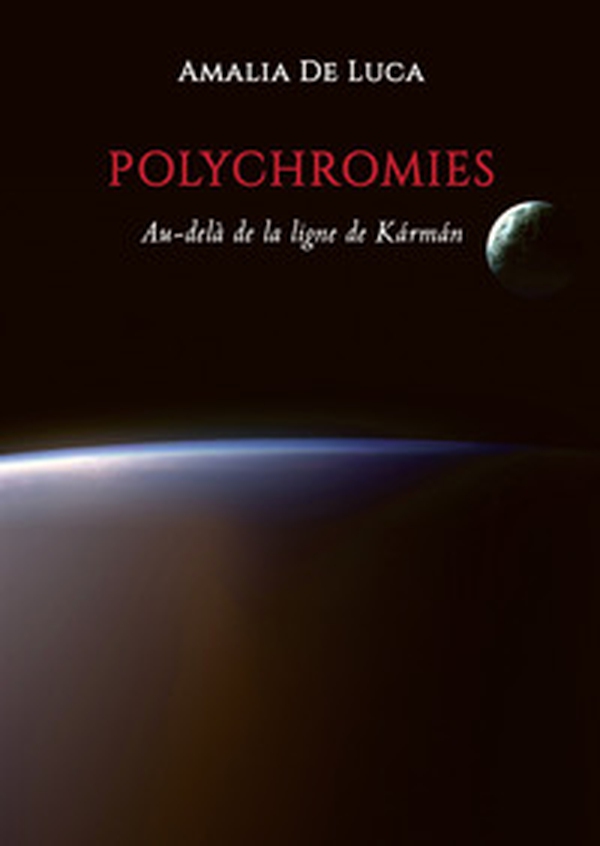 Polychromies. Au-delà de la ligne de Kármán - Librerie.coop Polychromies. Au-delà de la ligne de Kármán - Librerie.coop