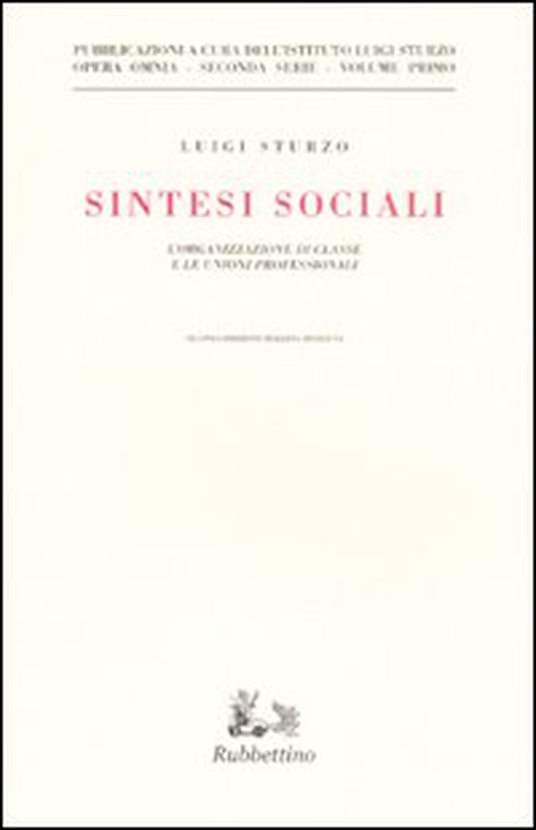 Sintesi sociali. L'organizzazione di classe e le unioni professionali - Librerie.coop Sintesi sociali. L'organizzazione di classe e le unioni professionali - Librerie.coop