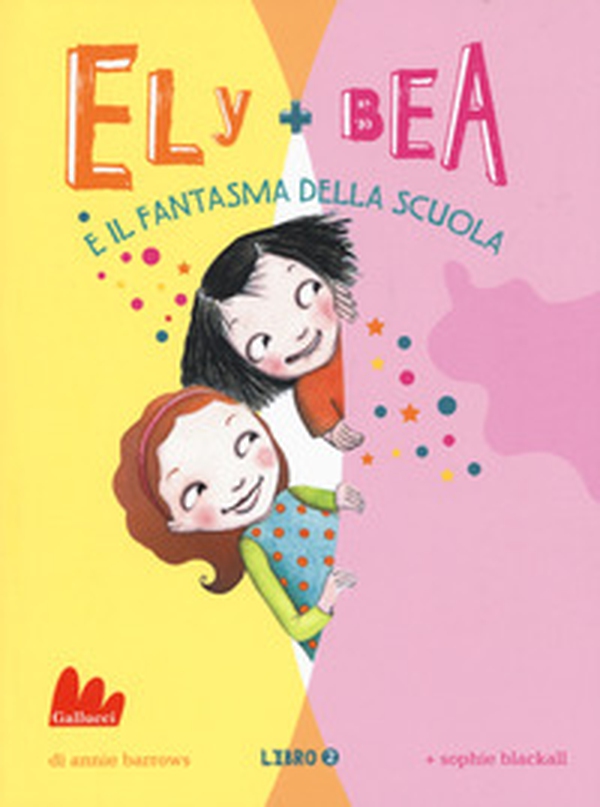 Il fantasma della scuola. Ely + Bea - Librerie.coop Il fantasma della scuola. Ely + Bea - Librerie.coop