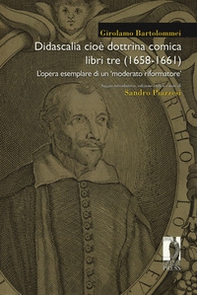 Didascalia cioè dottrina comica libri tre (1658-1661). L'opera esemplare di un «moderato riformatore» - Librerie.coop
