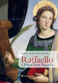 Raffaello a Porta Sant'Angelo - Librerie.coop