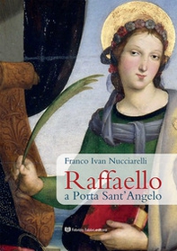 Raffaello a Porta Sant'Angelo - Librerie.coop Raffaello a Porta Sant'Angelo - Librerie.coop