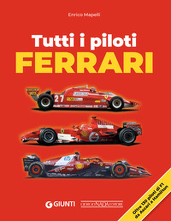 Tutti i piloti Ferrari - Librerie.coop Tutti i piloti Ferrari - Librerie.coop