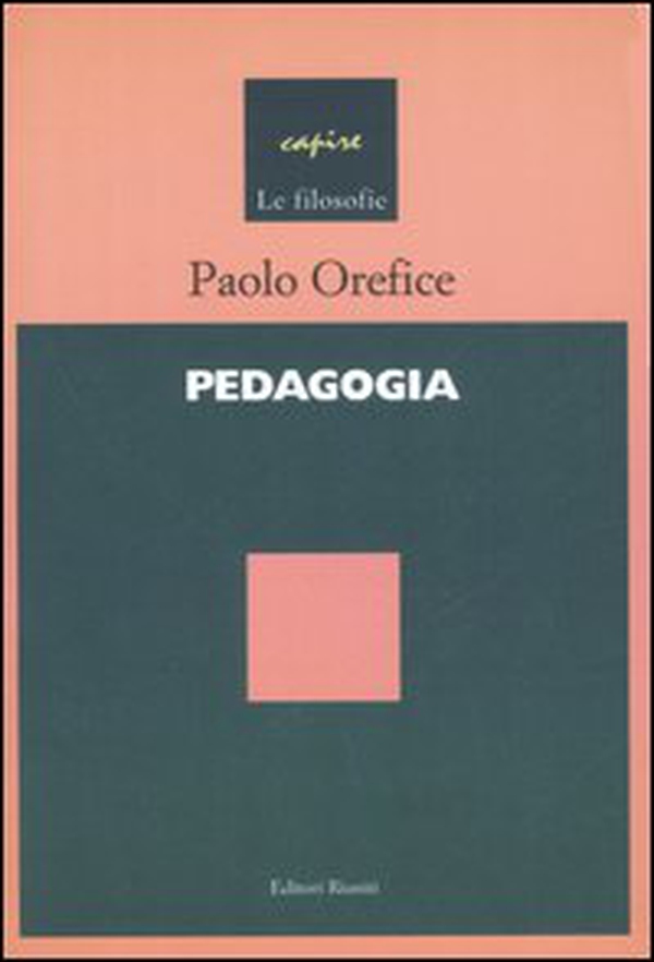 Pedagogia. Introduzione a una scienza del processo formativo - Librerie.coop Pedagogia. Introduzione a una scienza del processo formativo - Librerie.coop