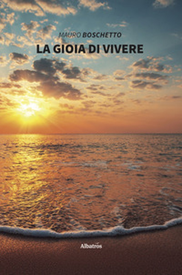 La gioia di vivere - Librerie.coop La gioia di vivere - Librerie.coop