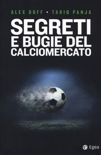Segreti e bugie del calciomercato - Librerie.coop