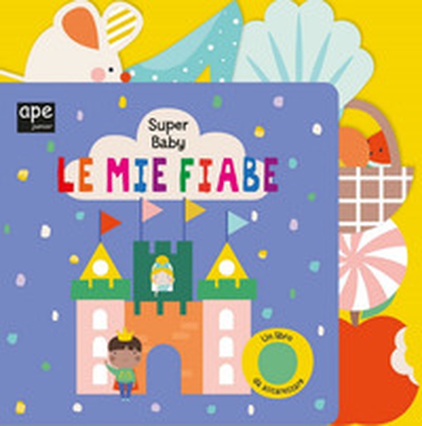 Le mie fiabe. Super baby - Librerie.coop Le mie fiabe. Super baby - Librerie.coop