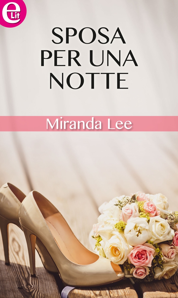 Sposa per una notte (eLit) - Librerie.coop Sposa per una notte (eLit) - Librerie.coop
