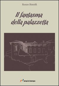 Il fantasma della palazzetta - Librerie.coop Il fantasma della palazzetta - Librerie.coop