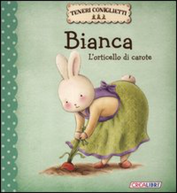 Bianca. L'orticello di carote. Teneri coniglietti - Librerie.coop Bianca. L'orticello di carote. Teneri coniglietti - Librerie.coop