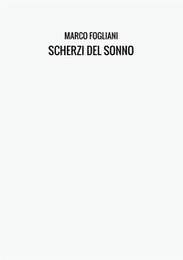 Scherzi del sonno - Librerie.coop Scherzi del sonno - Librerie.coop