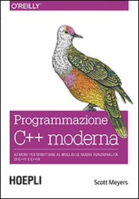 Programmazione C++ moderna. 42 modi per sfruttare al meglio le nuove funzionalità di C++11 e C++14 - Librerie.coop
