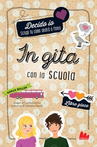 Decido io! In gita con la scuola - Librerie.coop