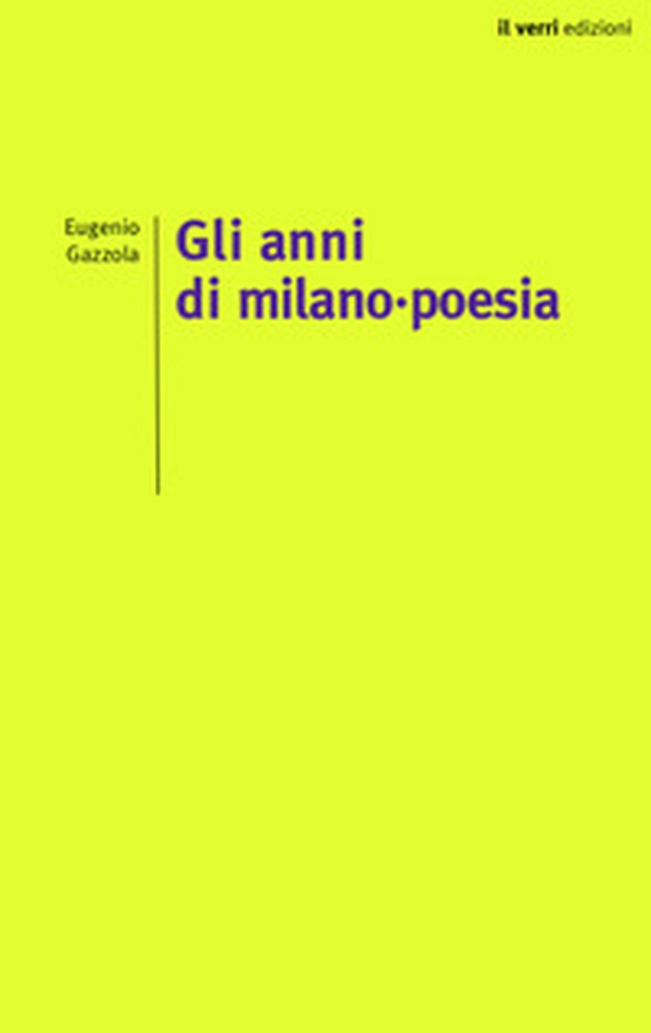 Gli anni di Milano-poesia - Librerie.coop Gli anni di Milano-poesia - Librerie.coop