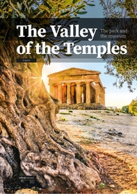 The Valley of the Temples. The park and the museum - Librerie.coop The Valley of the Temples. The park and the museum - Librerie.coop