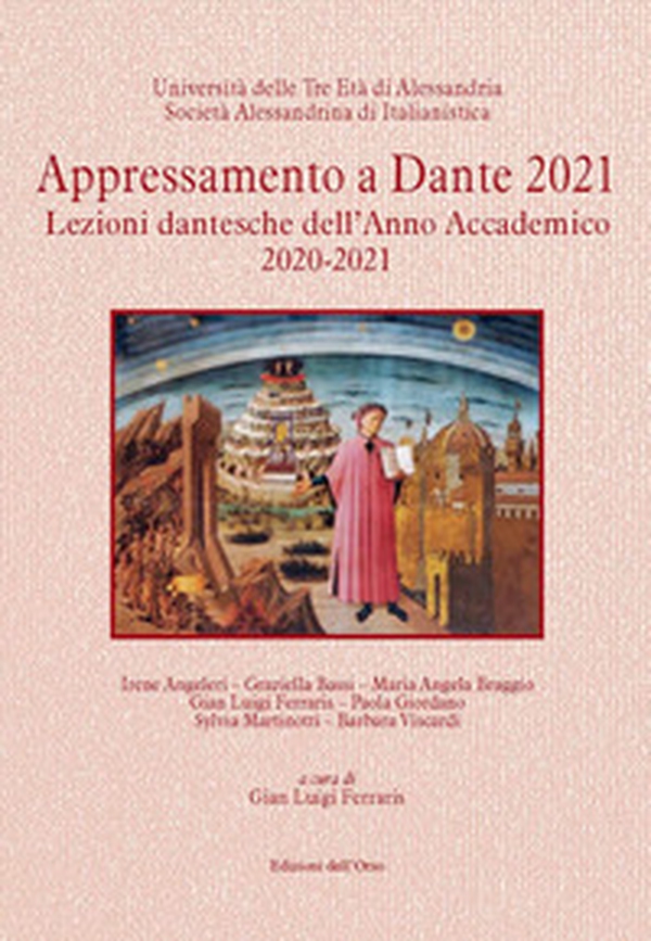 Appressamento a Dante 2021. Lezioni dantesche dell'anno accademico 2020-2021 - Librerie.coop Appressamento a Dante 2021. Lezioni dantesche dell'anno accademico 2020-2021 - Librerie.coop