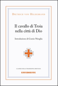 Il cavallo di Troia nella città di Dio - Librerie.coop