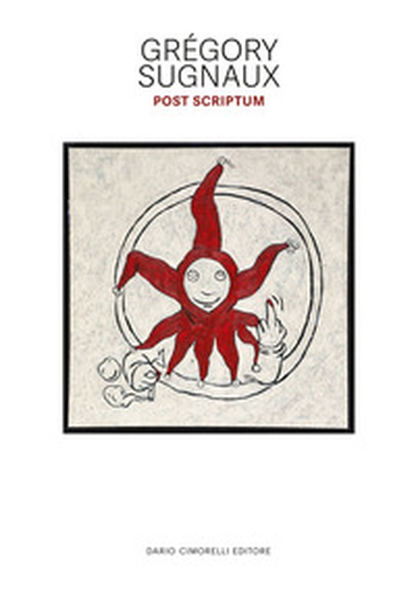 Gregory Sugnaux. Post scriptum - Librerie.coop Gregory Sugnaux. Post scriptum - Librerie.coop