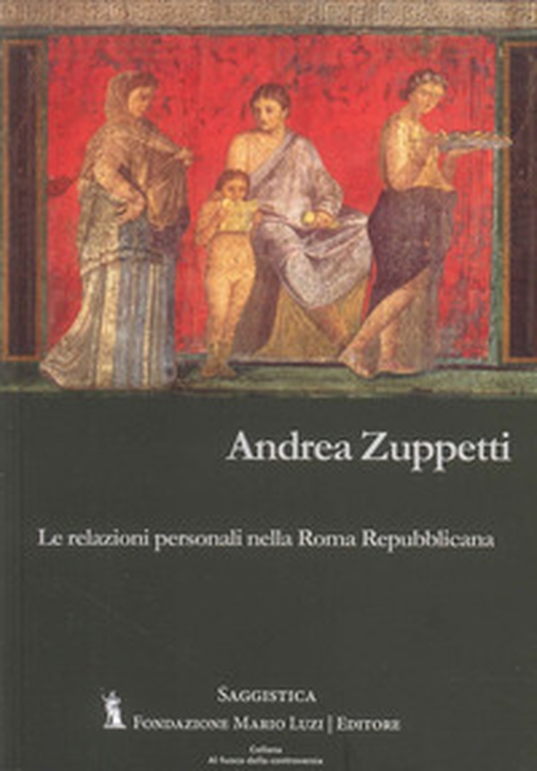 Le relazioni personali nella Roma Repubblicana - Librerie.coop Le relazioni personali nella Roma Repubblicana - Librerie.coop