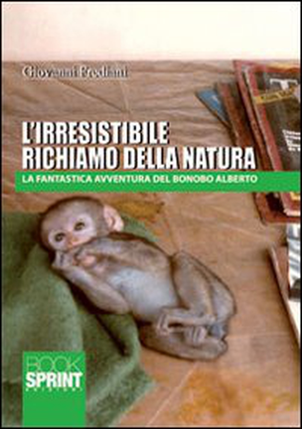 L'irresistibile richiamo della natura - Librerie.coop
