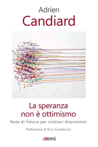 La speranza non è ottimismo - Librerie.coop La speranza non è ottimismo - Librerie.coop