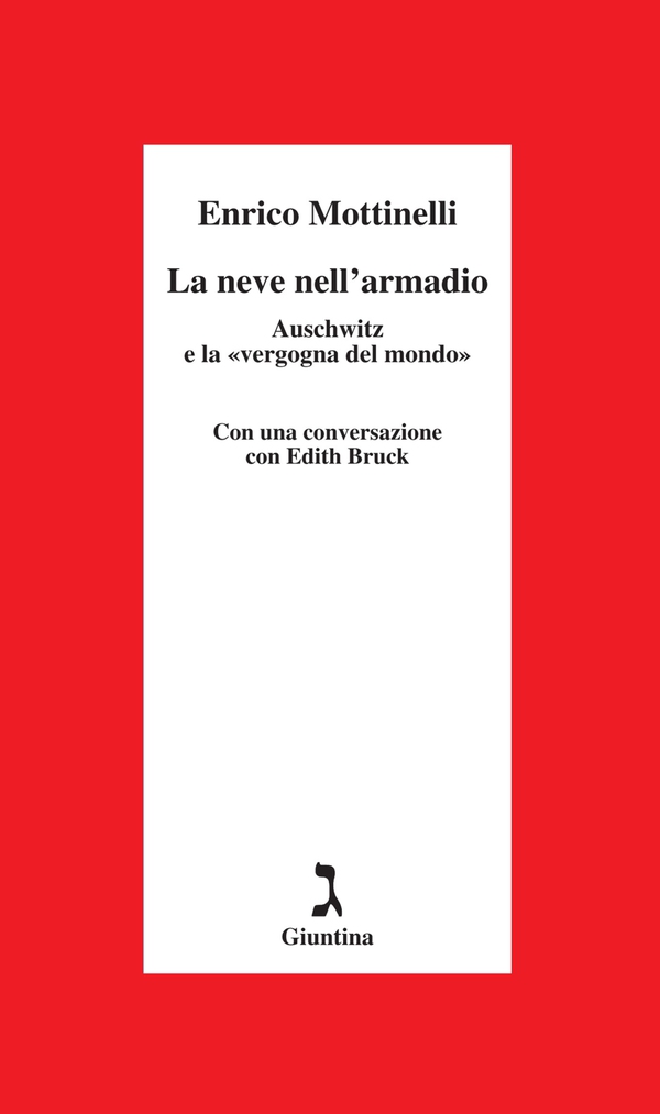 La neve nell'armadio. Auschwitz e la «vergogna del mondo» - Librerie.coop
