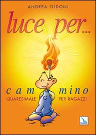 Luce per... Cammino quaresimale per ragazzi - Librerie.coop