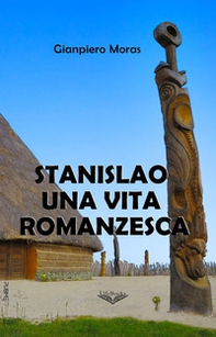 Stanislao una vita romanzesca - Librerie.coop
