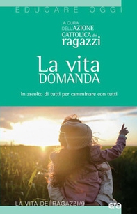 La vita domanda. In ascolto di tutti dialogare con tutti - Librerie.coop