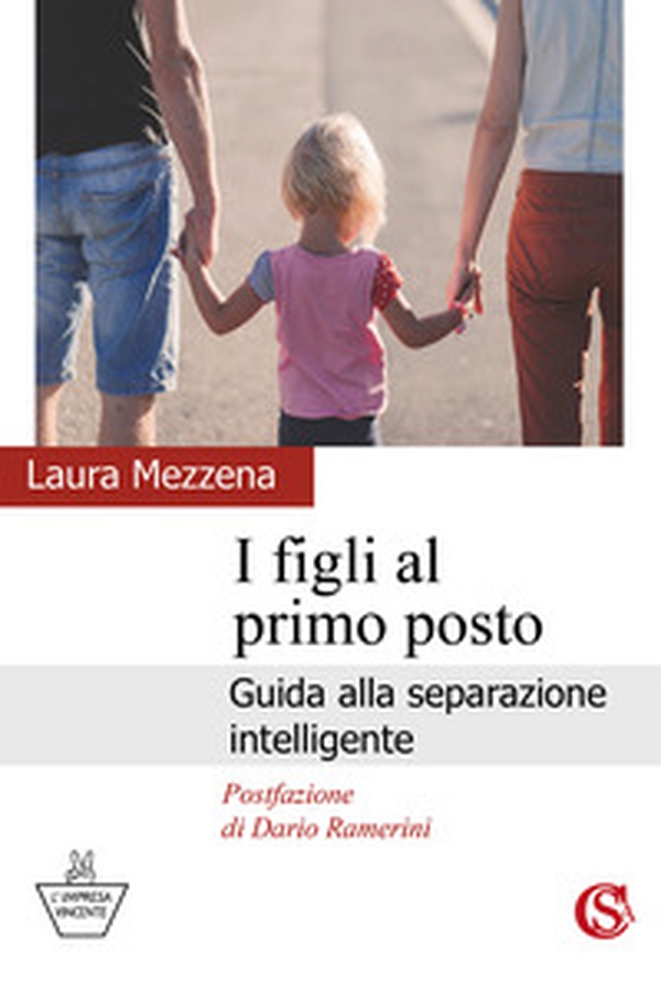 I figli al primo posto. Guida alla separazione intelligente - Librerie.coop