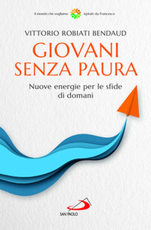 Giovani senza paura. Nuove energie per le sfide di domani - Librerie.coop Giovani senza paura. Nuove energie per le sfide di domani - Librerie.coop