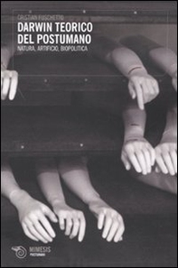 Darwin teorico del postumano. Natura, artificio, biopolitica - Librerie.coop