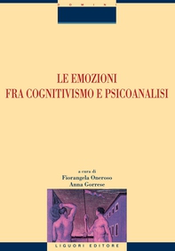 Le emozioni fra cognitivismo e psicoanalisi - Librerie.coop Le emozioni fra cognitivismo e psicoanalisi - Librerie.coop