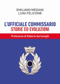 L'ufficiale commissario. Storie ed evoluzioni - Librerie.coop
