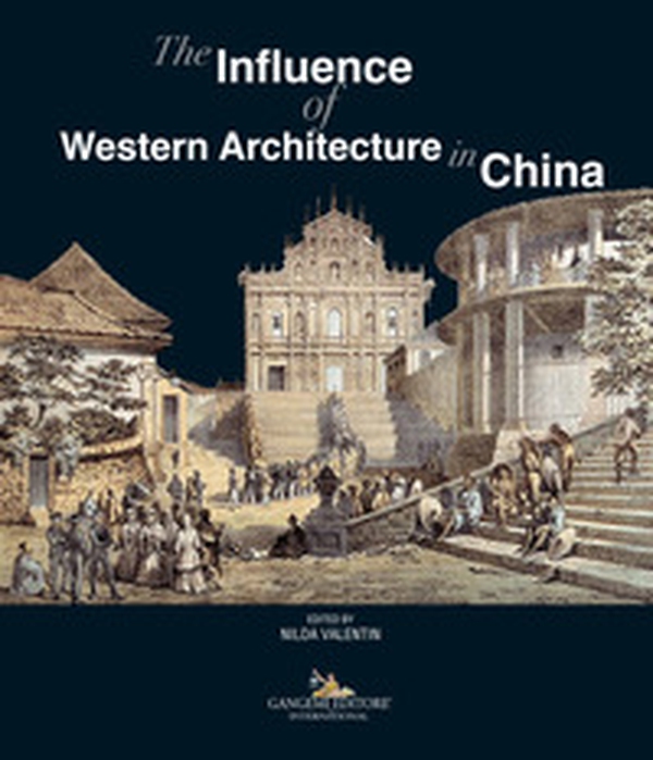 The influence of western architecture in China. Ediz. italiana e inglese - Librerie.coop The influence of western architecture in China. Ediz. italiana e inglese - Librerie.coop
