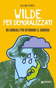 Wilde per demoralizzati - Librerie.coop