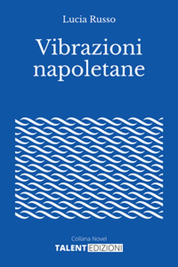 Vibrazioni napoletane - Librerie.coop