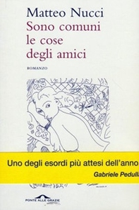 Sono comuni le cose degli amici - Librerie.coop