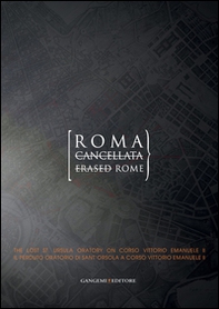 Roma cancellata. Il perduto oratorio di sant'Orsola a corso Vittorio Emanuele II-Erased Rome. The lost st. Ursula oratory on corso Vittorio Emanuele II - Librerie.coop Roma cancellata. Il perduto oratorio di sant'Orsola a corso Vittorio Emanuele II-Erased Rome. The lost st. Ursula oratory on corso Vittorio Emanuele II - Librerie.coop