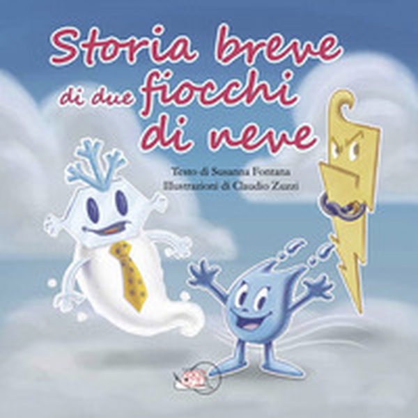 Storia breve di due fiocchi di neve - Librerie.coop Storia breve di due fiocchi di neve - Librerie.coop