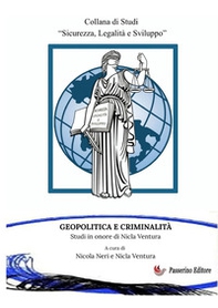 Geopolitica e criminalità. Studi in onore di Nicla Ventura - Librerie.coop