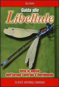 Guida alle libellule. Tutte le specie dell'Europa centrale e meridionale - Librerie.coop Guida alle libellule. Tutte le specie dell'Europa centrale e meridionale - Librerie.coop