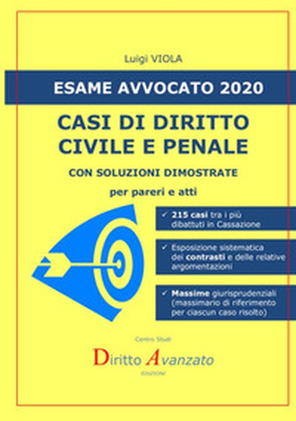 Esame avvocato 2020. Casi di diritto civile e penale. Con soluzioni dimostrate - Librerie.coop Esame avvocato 2020. Casi di diritto civile e penale. Con soluzioni dimostrate - Librerie.coop