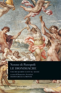 Le dionisiache. Testo greco a fronte - Vol. 4 - Librerie.coop